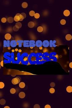 Paperback Notebook success: Notebook 6x9 inches .Paper in a line 120 pages . Stylish and original.A great gift idea. Book