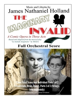 Paperback The Imaginary Invalid: A Comic Opera in Three Acts, Full Orchestral Score Book
