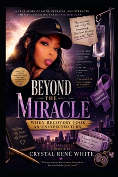 Paperback When Recovery Took an Unexpected Turn: Beyond the Miracle Book