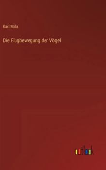 Hardcover Die Flugbewegung der Vögel [German] Book