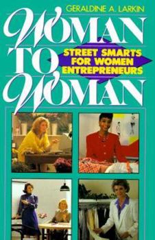 Paperback Woman to Woman: Street Smarts for Women Entrepreneurs Book