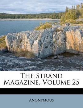 Paperback The Strand Magazine, Volume 25 Book