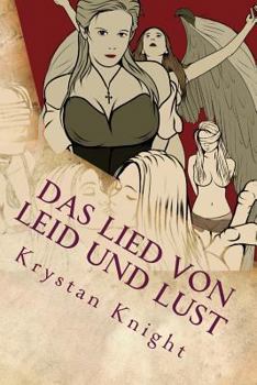 Paperback Das Lied von Leid und Lust: Erotische Kurzgeschichten aus Mittelalter und Fantasy [German] Book