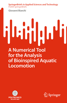 Paperback A Numerical Tool for the Analysis of Bioinspired Aquatic Locomotion Book