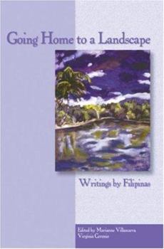 Going Home to A Landscape: Writings by Filipinas