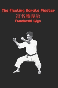 Paperback The Fleeting Karate Master Book