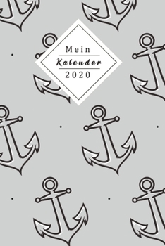 Paperback Mein Kalender 2020: Dein Eigener Wochenplaner Mit Tollem Design - Mithilfe Des Planers Wirst Du 2020 Endlich Organisiert Sein - Jeder Woch [German] Book