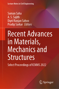Hardcover Recent Advances in Materials, Mechanics and Structures: Select Proceedings of Icmms 2022 Book