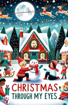 Paperback Christmas Through My Eyes: Poems by a 10-Year-Old Book