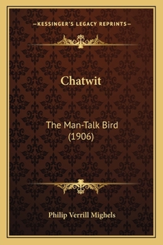 Paperback Chatwit: The Man-Talk Bird (1906) Book