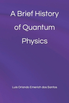 Paperback A Brief History of Quantum Physics Book