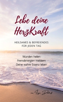 Paperback Lebe deine HerzKraft: Heilsames & Befreiendes für jeden Tag [German] Book