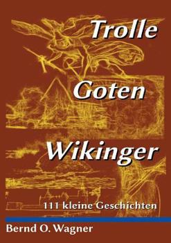 Paperback Trolle - Goten - Wikinger: 111 kleine Geschichten [German] Book