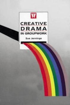 Paperback Creative Drama in Groupwork Book