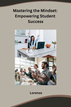Paperback Mastering the Mindset: Empowering Student Success Book