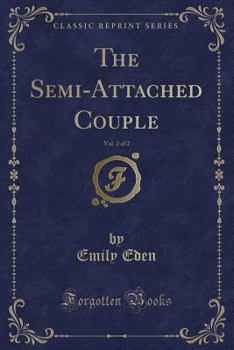 Paperback The Semi-Attached Couple, Vol. 2 of 2 (Classic Reprint) Book