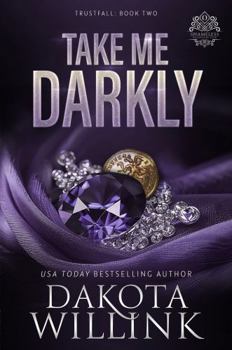 Take Me Darkly