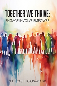 Paperback Together We Thrive: Engage, Involve, Empower Book