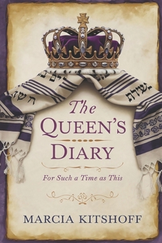 Paperback The Queen's Diary: A Retelling of the Book of Esther Book