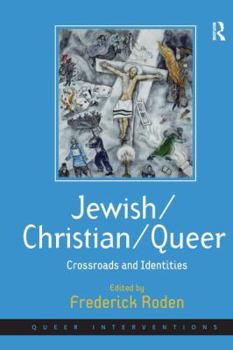 Hardcover Jewish/Christian/Queer: Crossroads and Identities Book