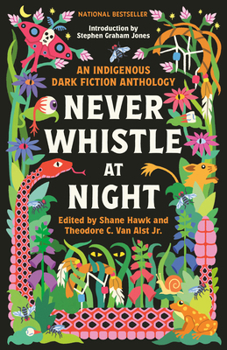 Paperback Never Whistle at Night: An Indigenous Dark Fiction Anthology Book