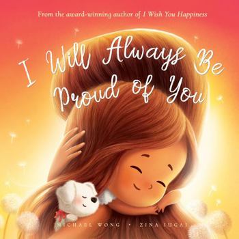 Paperback I Will Always Be Proud of You (The Unconditional Love Series) Book