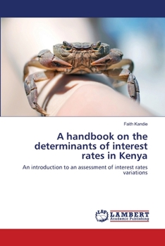 Paperback A handbook on the determinants of interest rates in Kenya Book
