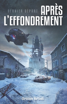 Paperback Après l'effondrement: Dernier départ [French] Book