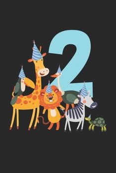 2: 2. Geburtstag Kinderzoo Tier 2 Jahre alt Sohn Tochter  Notizbuch liniert DIN A5 - 120 Seiten für Notizen, Zeichnungen, Formeln | Organizer Schreibheft Planer Tagebuch