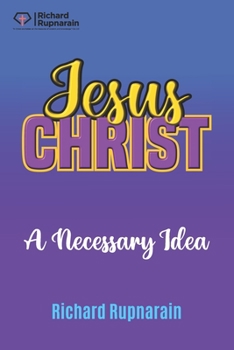 Paperback Jesus Christ, A Necessary Idea Book