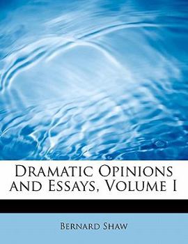 Paperback Dramatic Opinions and Essays, Volume I Book