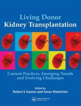 Hardcover Living Donor Kidney Transplantation: Current Practices, Emerging Trends and Evolving Challenges Book