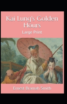 Paperback Kai Lung's Golden Hours Annotated Book