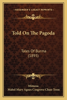 Paperback Told On The Pagoda: Tales Of Burma (1895) Book