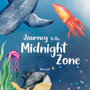 Paperback Journey to the Midnight Zone: Discover the strange and beautiful underwater fish and sea creatures that live beneath the ocean waves Book