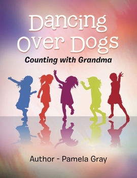 Paperback Dancing over Dogs: Counting with Grandma Book