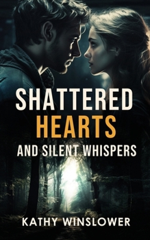 Paperback Shattered Hearts and Silent Whispers Book