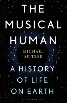 Hardcover The Musical Human: A History of Life on Earth - A BBC Radio 4 'Book of the Week' Book