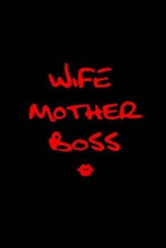 Wife Mother Boss : Notizbuch A5 Liniert