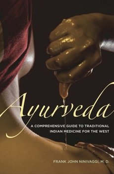 Hardcover Ayurveda: A Comprehensive Guide to Traditional Indian Medicine for the West Book