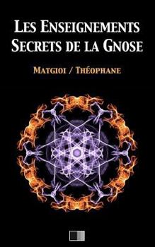Paperback Les enseignements secrets de la Gnose [French] Book