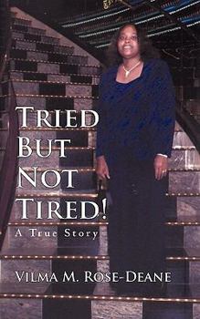 Paperback Tried But Not Tired!: A True Story Book