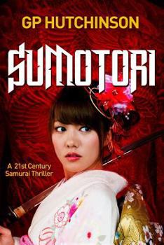 Paperback Sumotori: A 21st Century Samurai Thriller Book