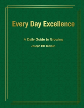 Paperback Every Day Excellence: A Daily Guide to Growing Book