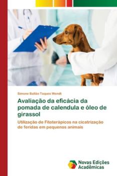 Paperback Avaliação da eficácia da pomada de calendula e óleo de girassol [Portuguese] Book