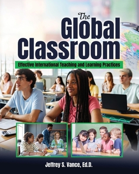 Paperback The Global Classroom: Effective International Teaching and Learning Practices Book