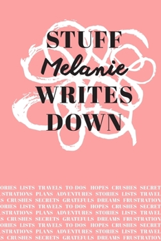 Paperback Stuff Melanie Writes Down: Personalized Journal / Notebook (6 x 9 inch) with 110 wide ruled pages inside [Soft Coral] Book