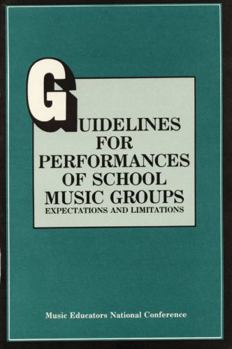 Paperback Guidelines for Performances of School Music Groups: Expectations and Limitations Book