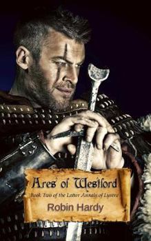 Paperback Ares of Westford: Book Two of The Latter Annals of Lystra Book