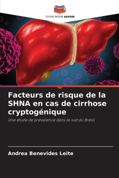 Facteurs de risque de la SHNA en cas de cirrhose cryptogénique (French Edition)